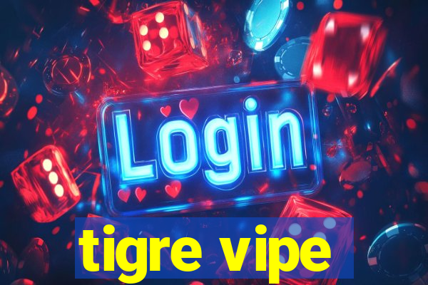 tigre vipe